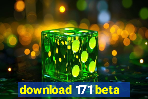 download 171 beta